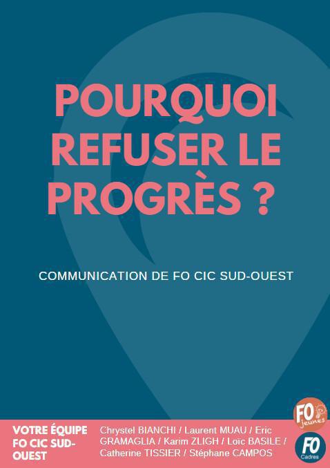 CIC Sud-Ouest : Pourquoi refuser le progrès ? CIC Sud-Ouest : Pourquoi refuser le progrès ?