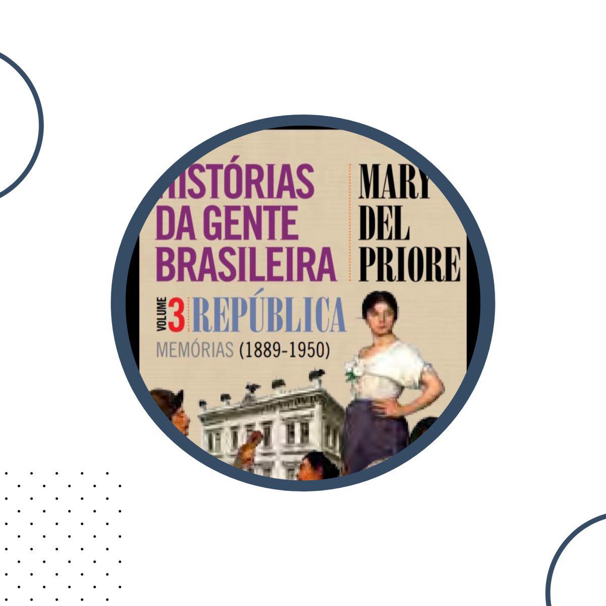Histórias da gente brasileira. Volume 3B.