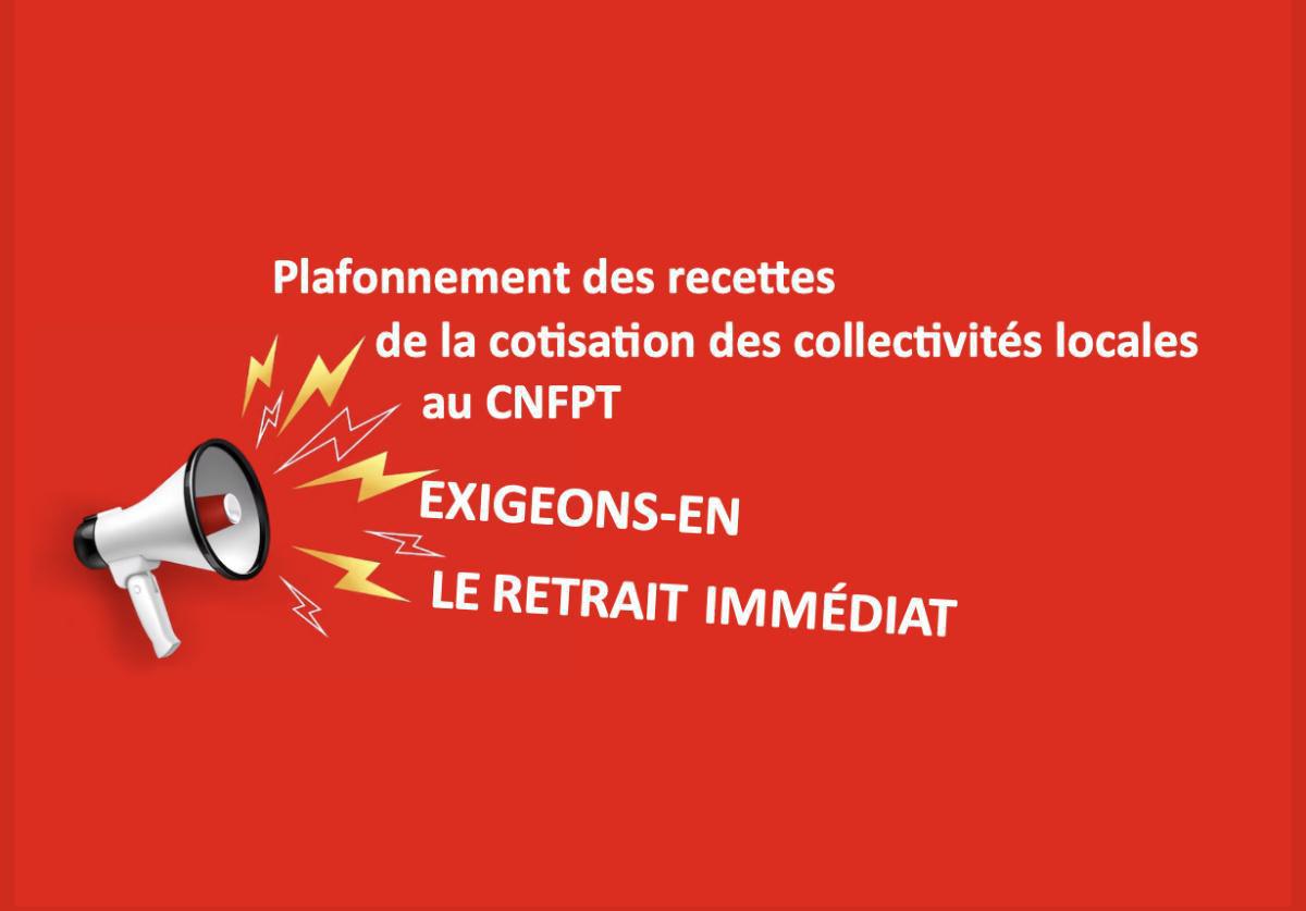 NON au hold-up de 45 millions d'euros sur le CNFPT !