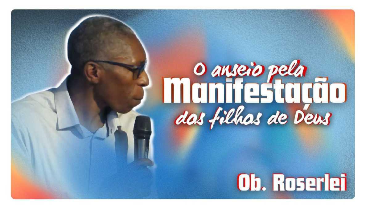 O anseio pela manifestação dos filhos de Deus 