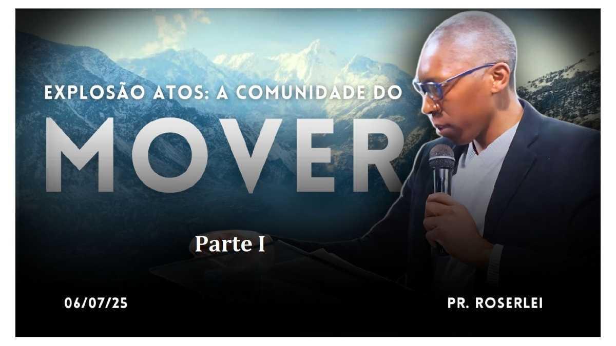 A comunidade do mover de Deus – I