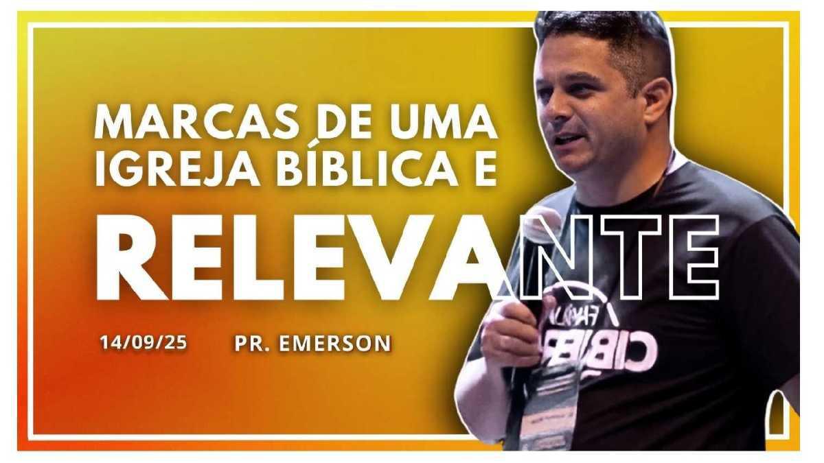 Marcas de uma Igreja bíblica e relevante