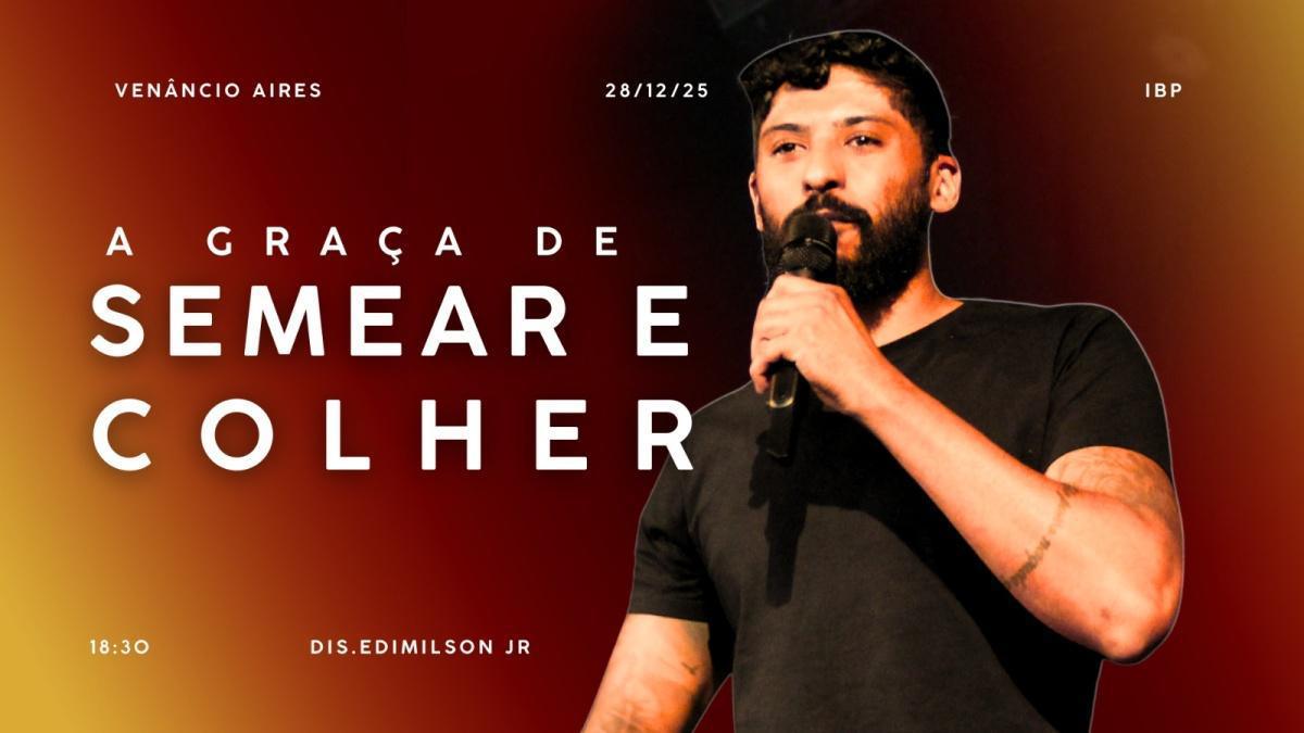 A graça de semear e colher