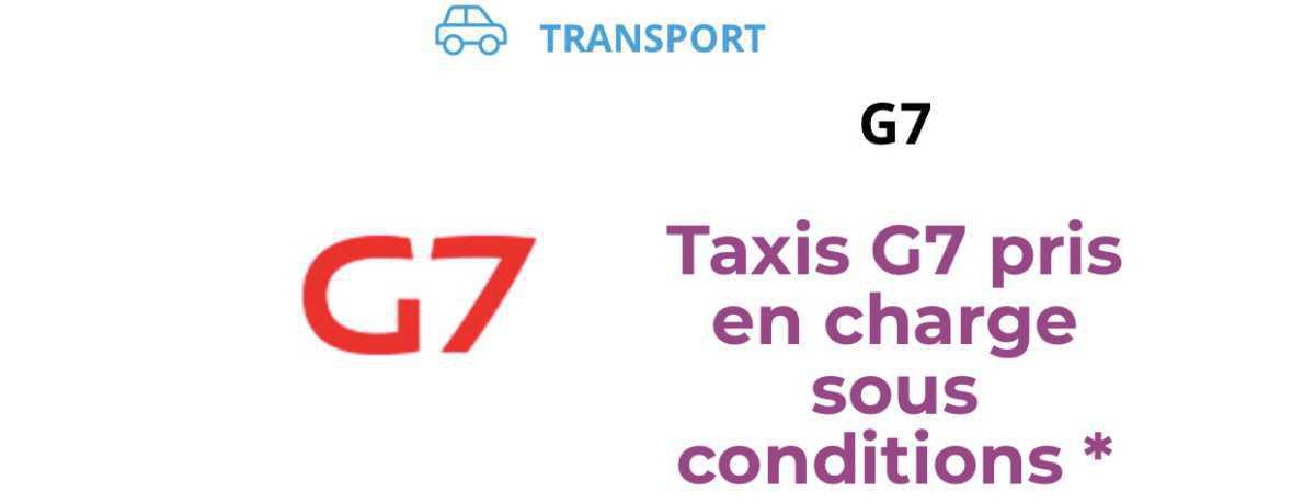 Taxis G7 pris de nouveau en charge mais sous conditions ! 