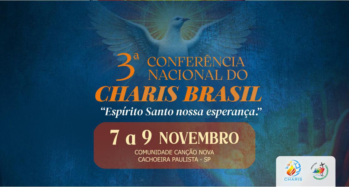 3ª Conferência Nacional CHARIS-BRASIL - “Espírito Santo, nossa esperança!”