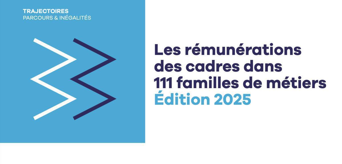 APEC :Rémunération par famille de métiers cadres 2025