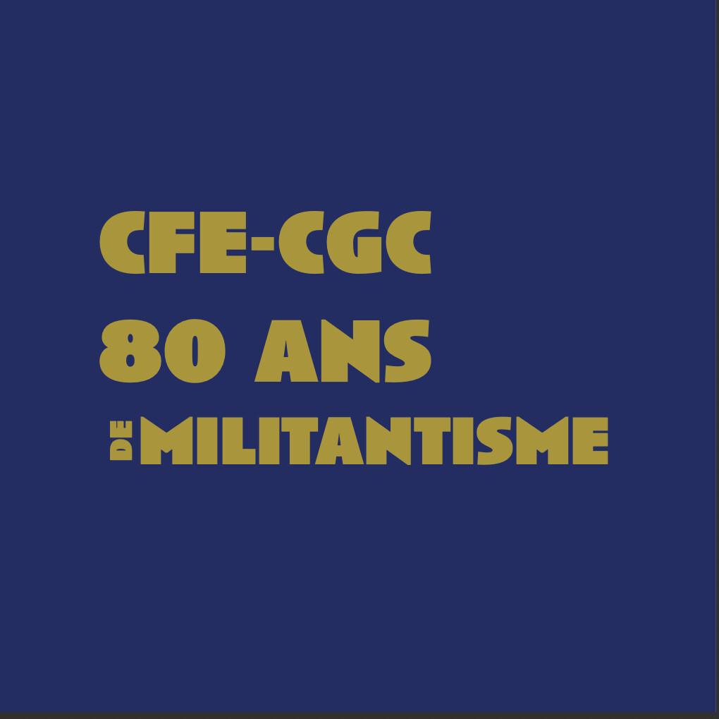  CFE-CGC 80 ans de militantisme 