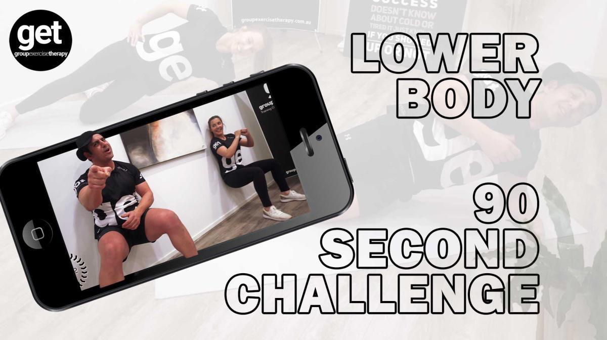 Lower Body 90 Second Challenge Lower Body 90 Second Challenge