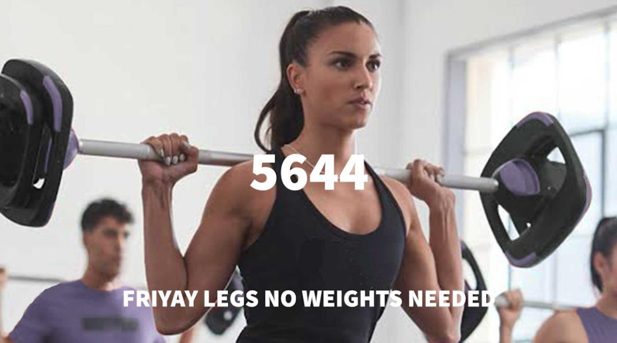 Friyay Legs No Weights Needed  Friyay Legs No Weights Needed