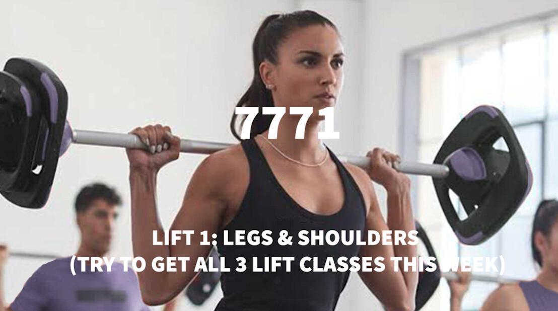 Lift 1: Legs & Shoulders (Try To Get All 3 Lift Classes This Week) Lift 1: Legs & Shoulders (Try To Get All 3 Lift Classes This Week)