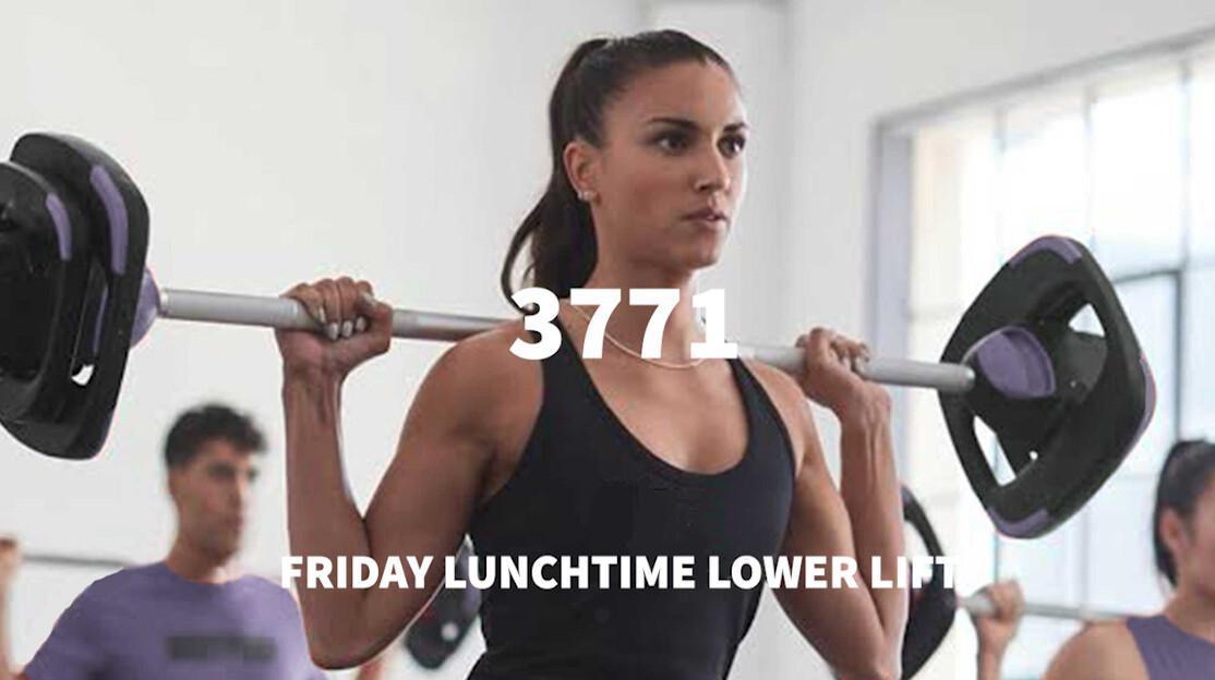 Friday Lunchtime Lower Lift