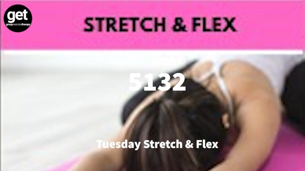 Tuesday Stretch & Flex Tuesday Stretch & Flex