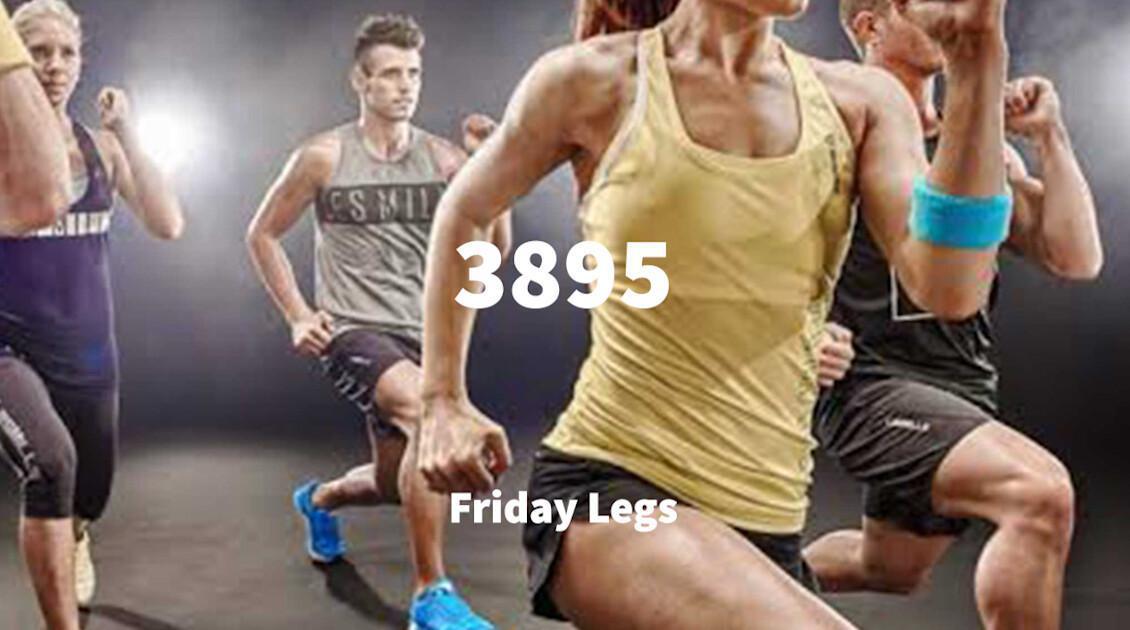Friday Legs 