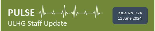 Pulse ULHG Staff Newsletter No 224 Pulse ULHG Staff Newsletter No 224
