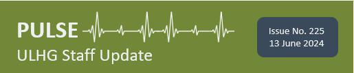 Pulse ULHG Staff Newsletter No 225 Pulse ULHG Staff Newsletter No 225