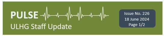 Pulse ULHG Staff Newsletter No 226 Pulse ULHG Staff Newsletter No 226