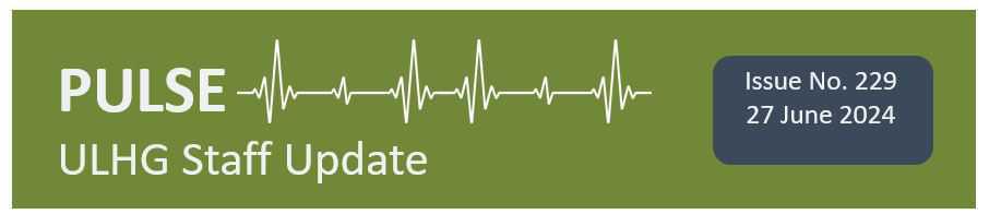 Pulse ULHG Staff Newsletter No 229 Pulse ULHG Staff Newsletter No 229