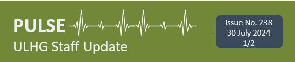 Pulse ULHG Staff Newsletter No 238 Pulse ULHG Staff Newsletter No 238