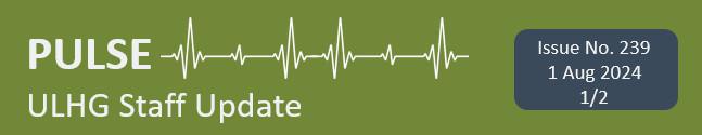 Pulse ULHG Staff Newsletter No 239 Pulse ULHG Staff Newsletter No 239