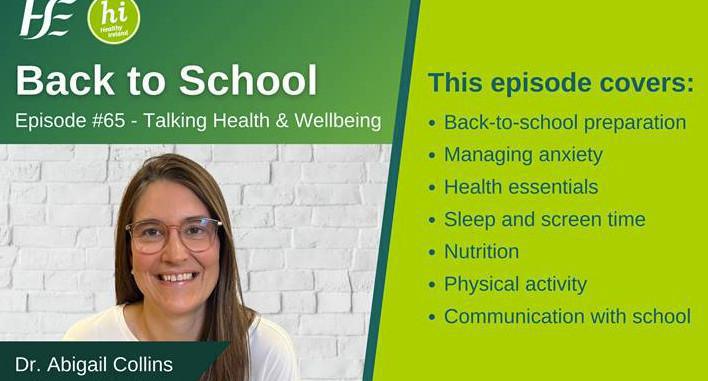 Back to School - ep 65, HSE Talking Health and Wellbeing Podcast Back to School - ep 65, HSE Talking Health and Wellbeing Podcast
