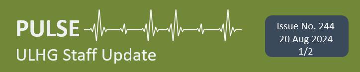 Pulse ULHG Staff Newsletter No 244 Pulse ULHG Staff Newsletter No 244