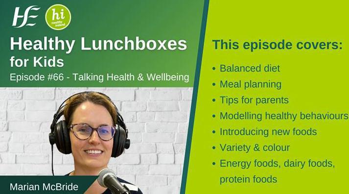 Healthy Lunchboxes for Kids - ep 66, HSE Talking Health & Wellbeing Podcast