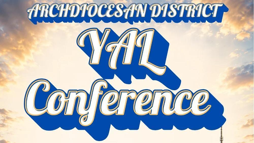 Archdiocesan District YAL Conference 2026 Archdiocesan District YAL Conference 2026