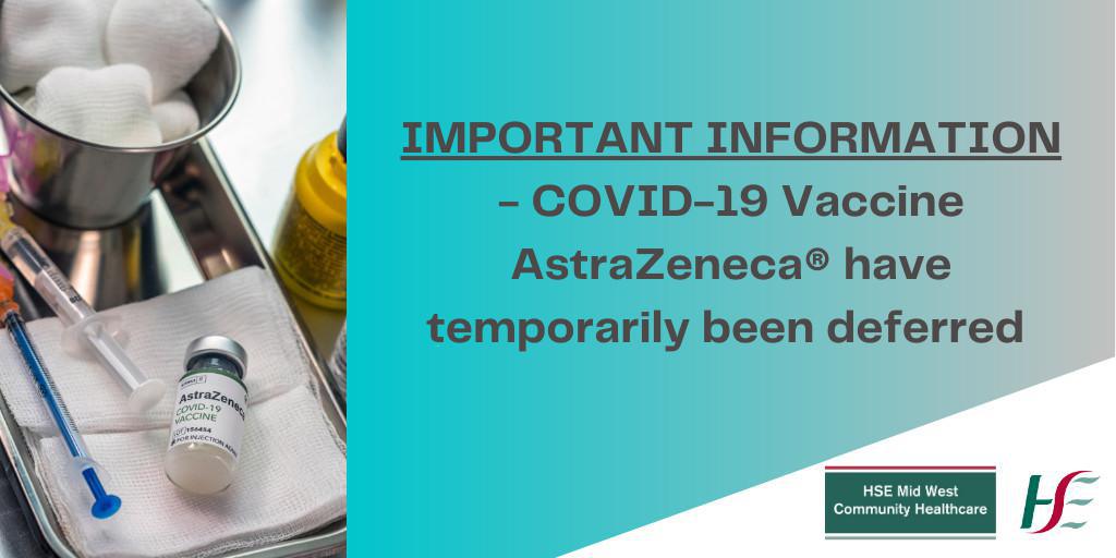  AstraZeneca® Vaccines have temporarily been deferred 