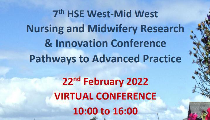 Upcoming Event - 7th HSE West-Mid West Nursing and Midwifery Research and Innovation Conference Upcoming Event - 7th HSE West-Mid West Nursing and Midwifery Research and Innovation Conference
