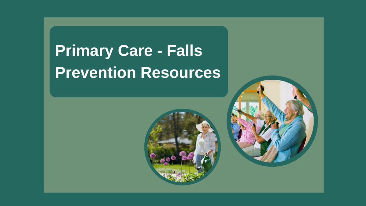 Primary Care - Falls Prevention Resources  Primary Care - Falls Prevention Resources