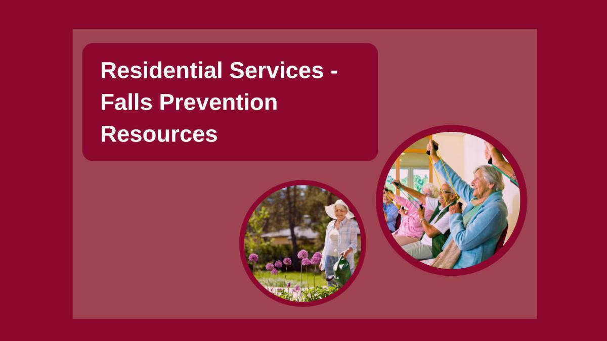 Residential & Inpatient Services - Falls Prevention Resources Residential & Inpatient Services - Falls Prevention Resources