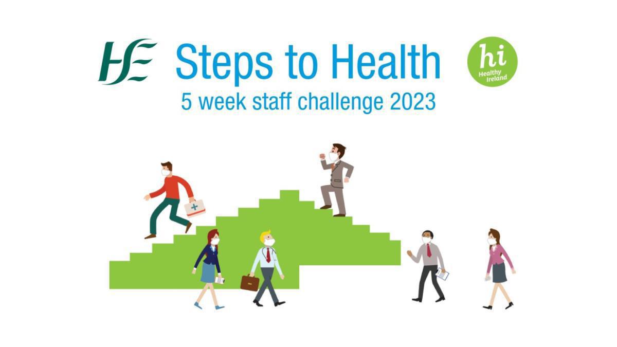 The HSE Steps to Health Challenge for staff is back from the 8th May - 11th June 2023 The HSE Steps to Health Challenge for staff is back from the 8th May - 11th June 2023