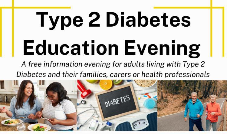 Type 2 Diabetes - Education Evening, 8th March