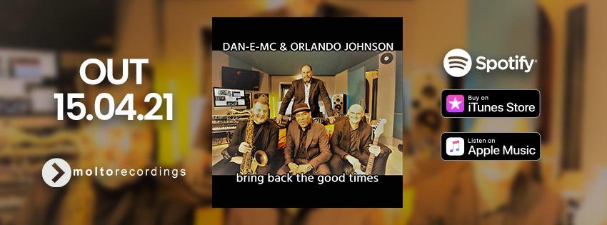 DAN E MC & ORLANDO JOHNSON - bring back the good times