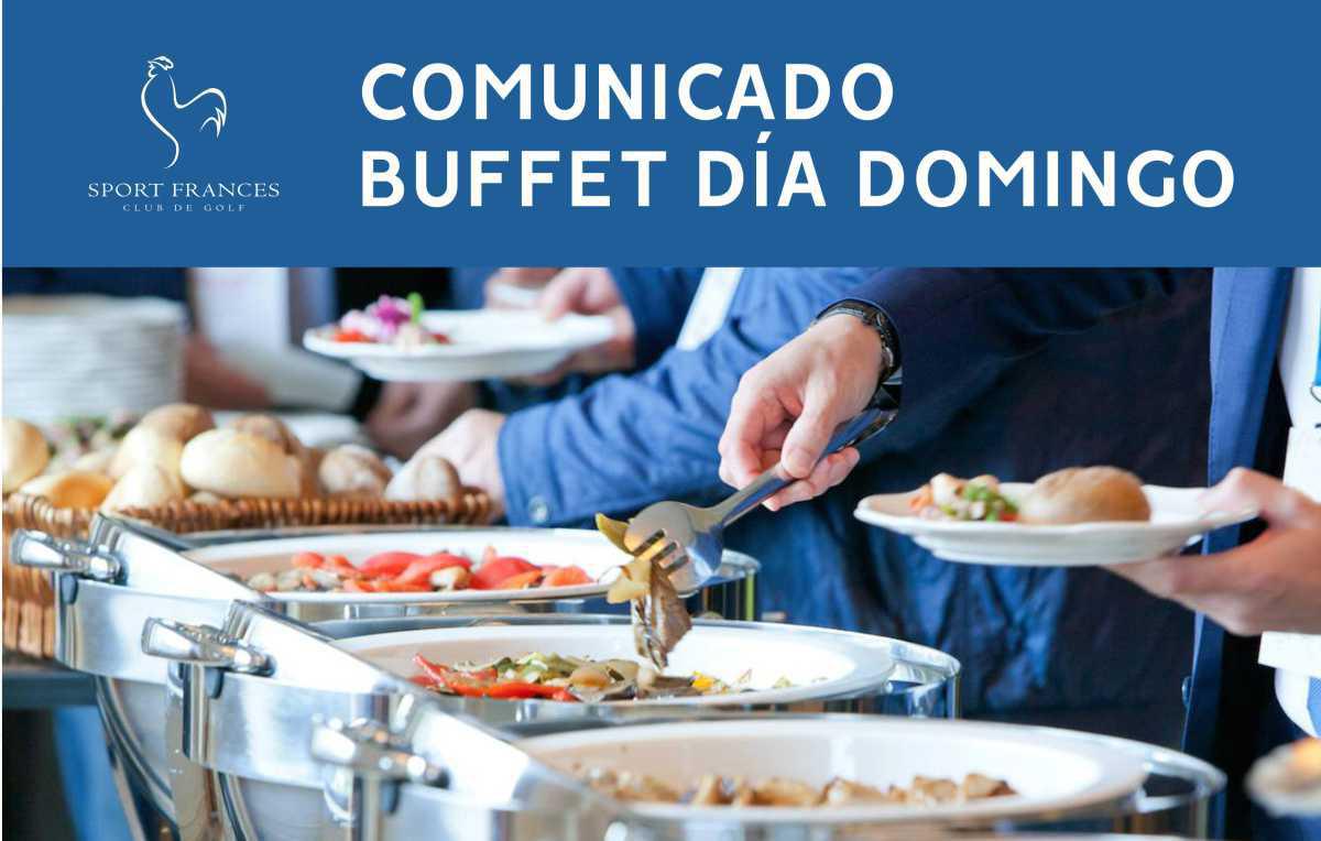 Comunicado - Buffet día domingo Comunicado - Buffet día domingo