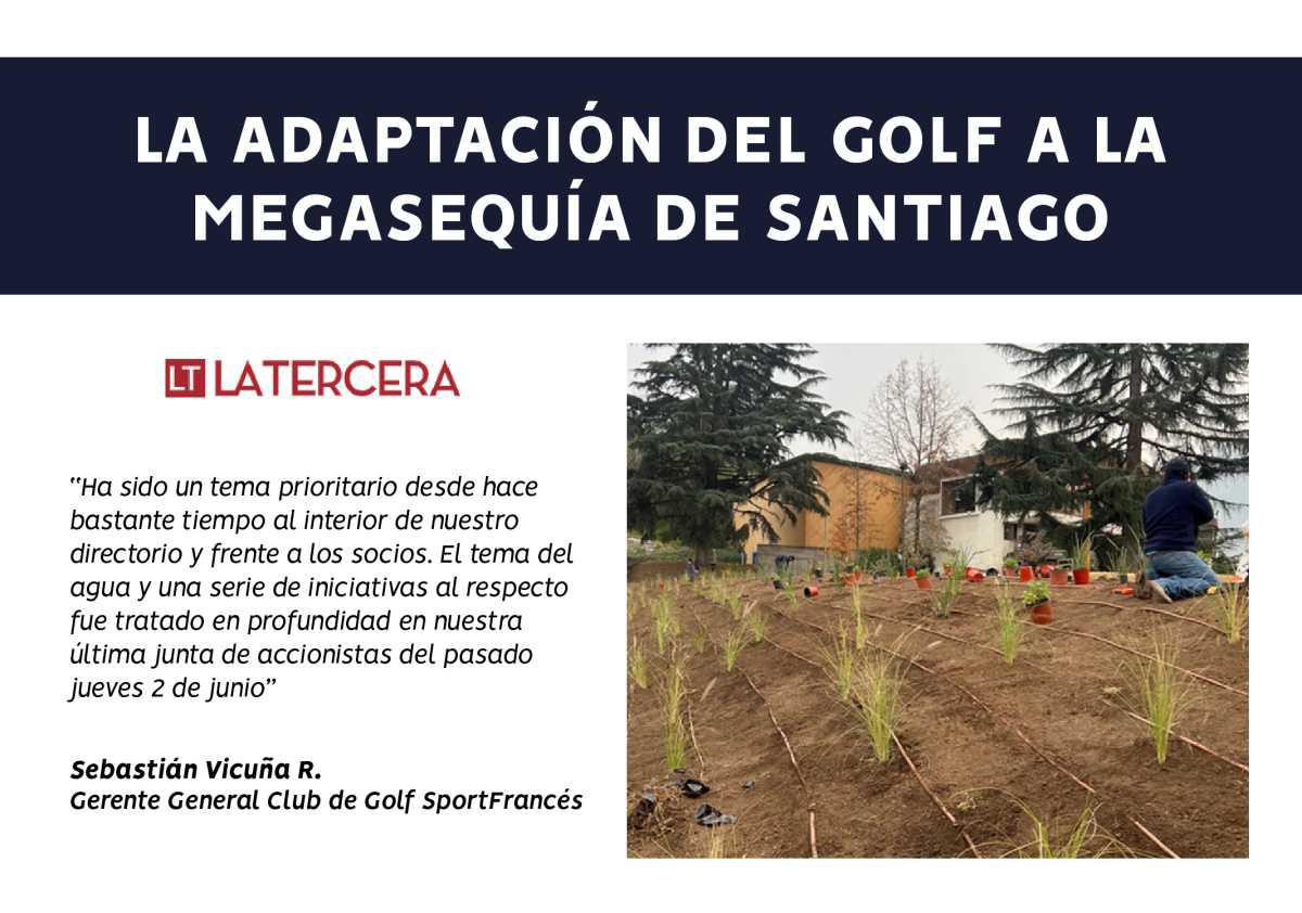 La Tercera: La adaptación del golf a la megasequía de Santiago