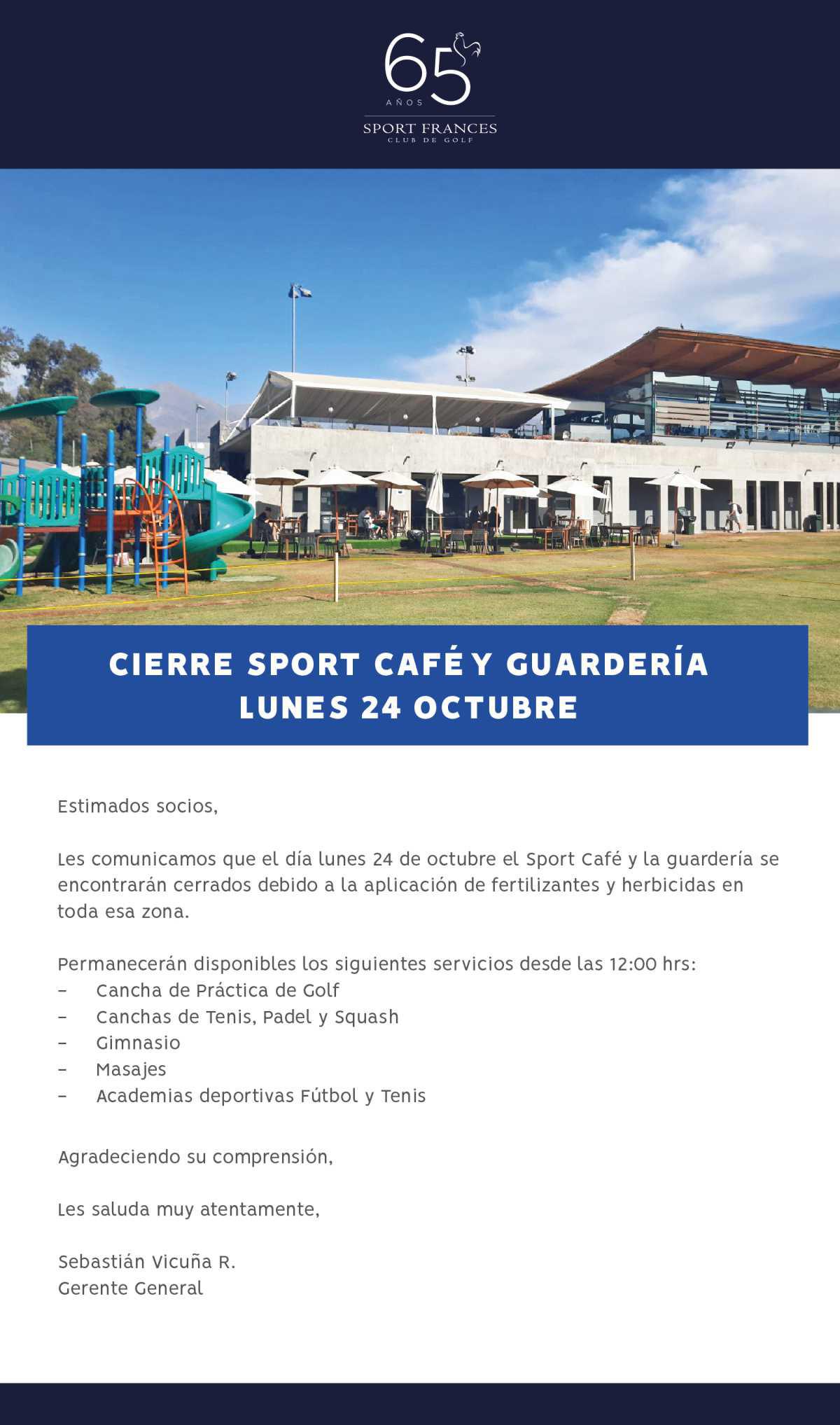Cierre Sport Café y guardería lunes 24 de octubre