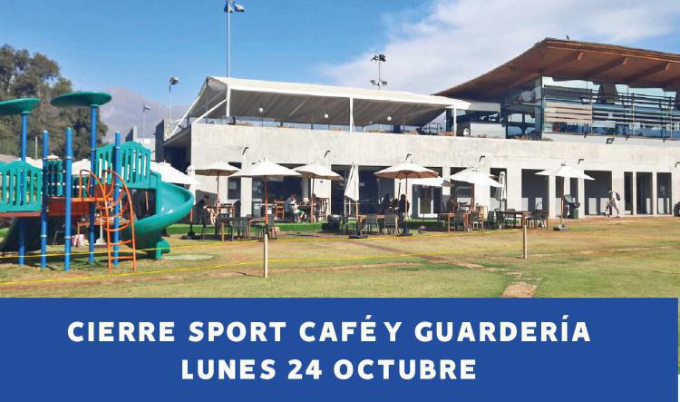 Cierre Sport Café y guardería lunes 24 de octubre