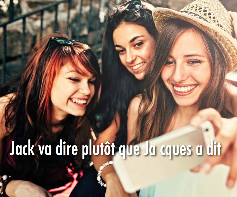 JACK... Jack va dire plutôt que Jacques a dit