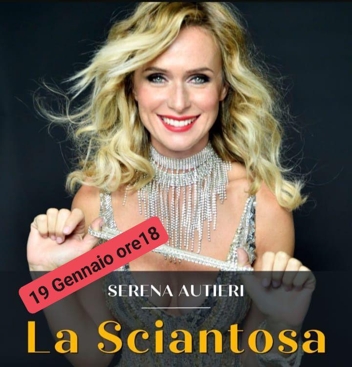 La Sciantosa - Serena Autieri - nuova edizione (inizio ore 18:00)