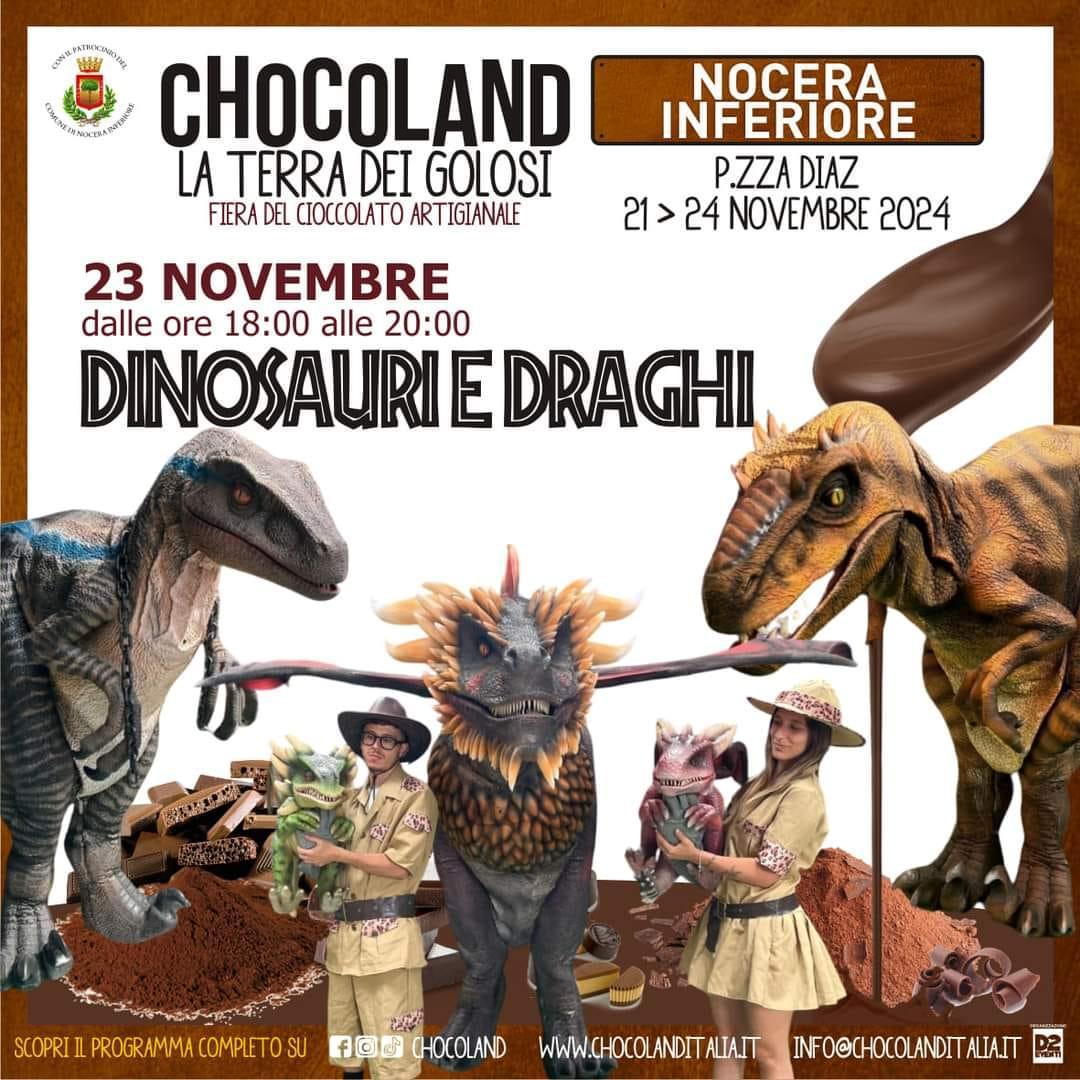 "Dinosauri e Draghi" Chocoland - La Terra dei Golosi - Fiera del Cioccolato Artigianale (inizio ore 18:00)