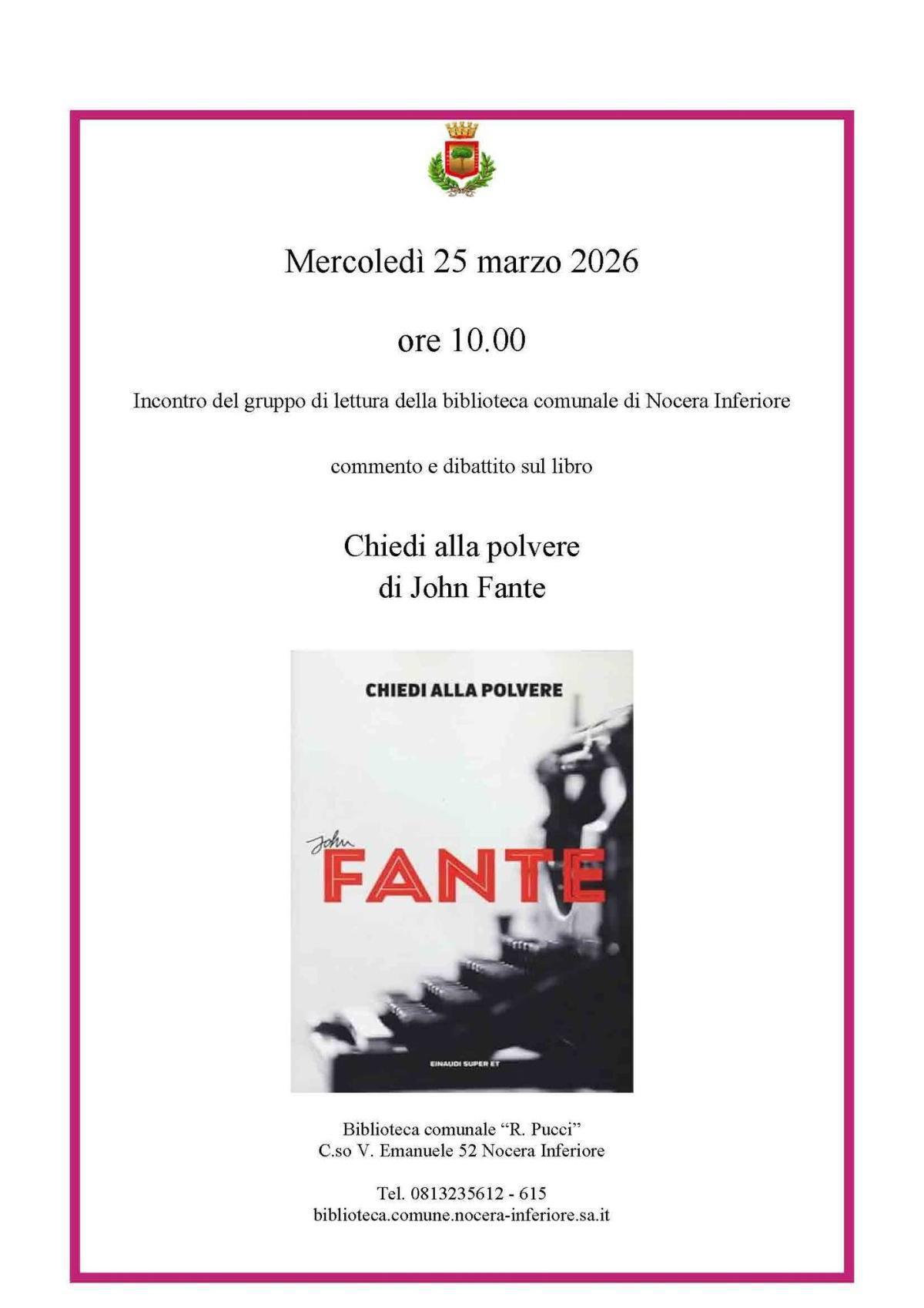 Incontro del gruppo di lettura per commentare il libro "Chiedi alla polvere" di John Fante (dalle ore 10:00)