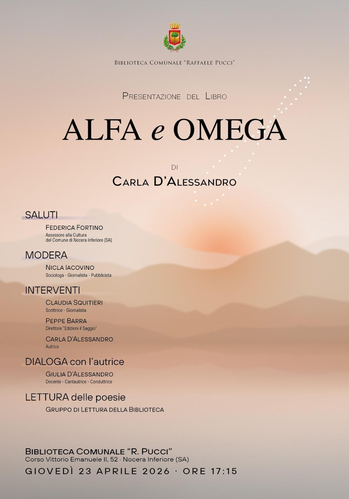 Presentazione del libro di poesie "Alfa e Omega" di Carla D'Alessandro (inizio ore 17.15) 