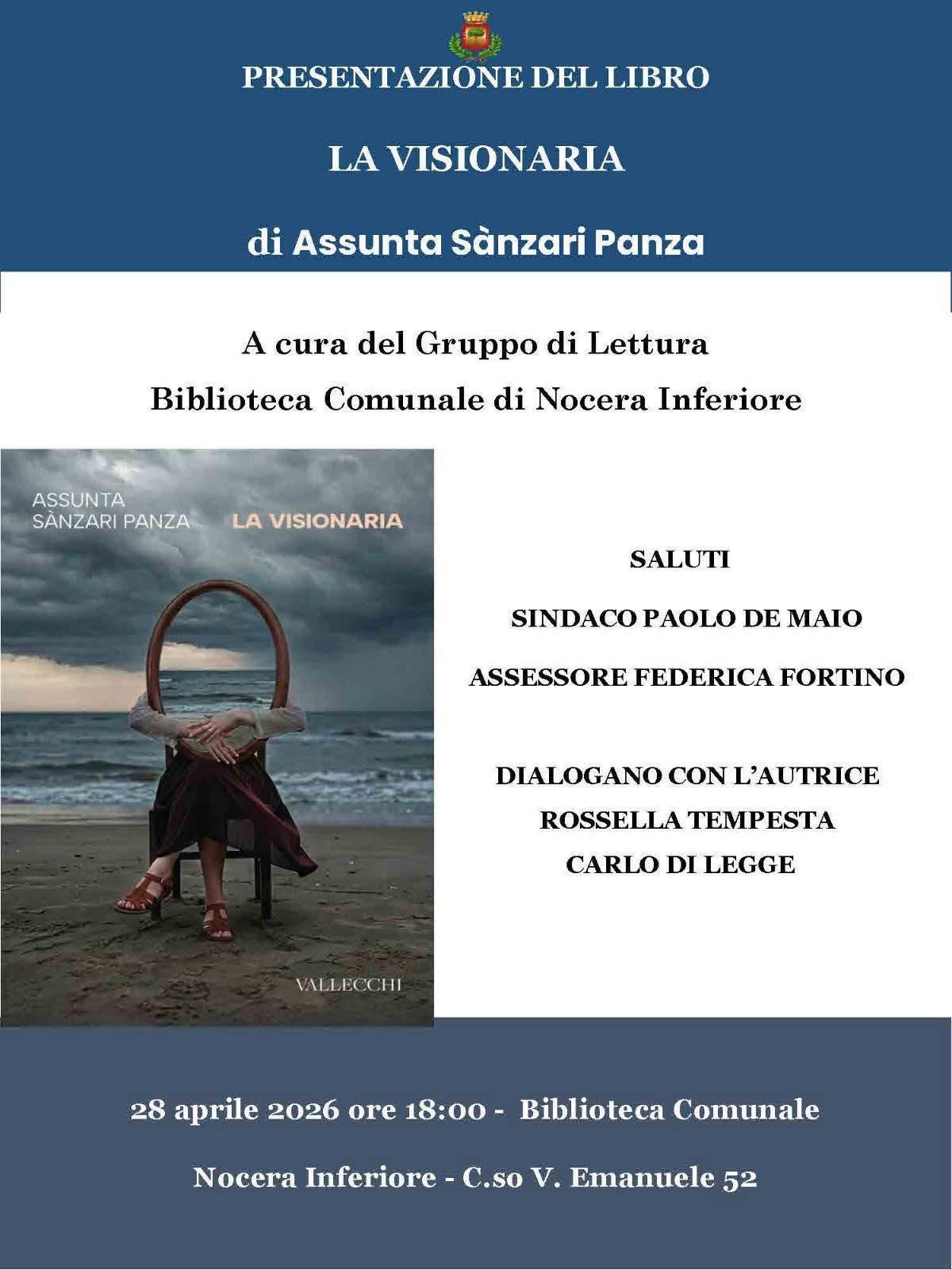Presentazione del Libro "La Visionaria" di Assunta Sànzari Panza (Inizio ore 18:00)
