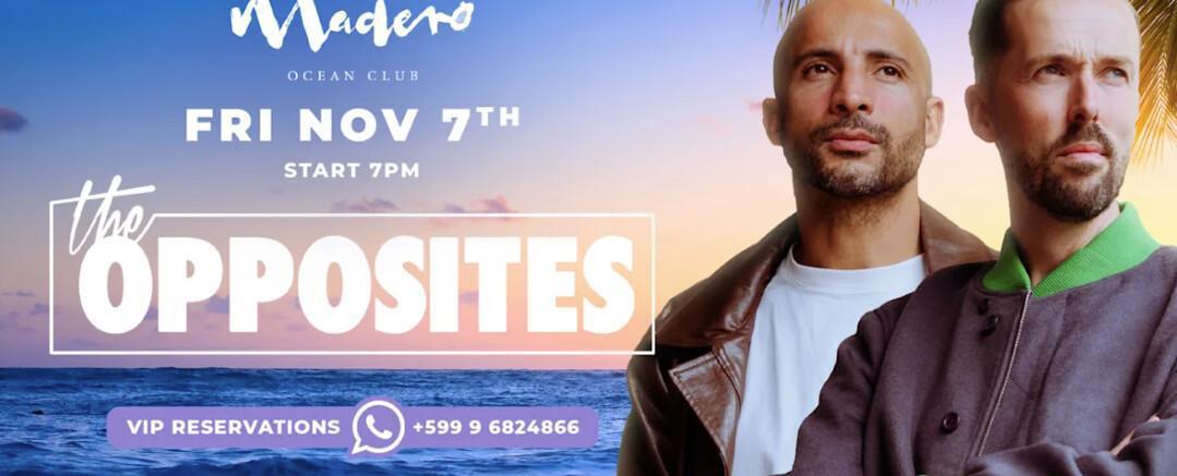 THE OPPOSITES AT MADERO