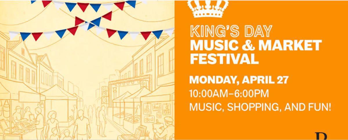 KING'S DAY MARKET & MUSIC FESTIVAL AT RENAISSANCE MALL & RIF FORT