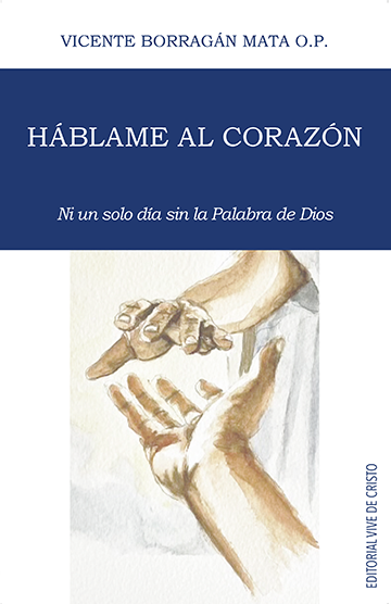 Háblame al corazón - Vicente Borragán OP