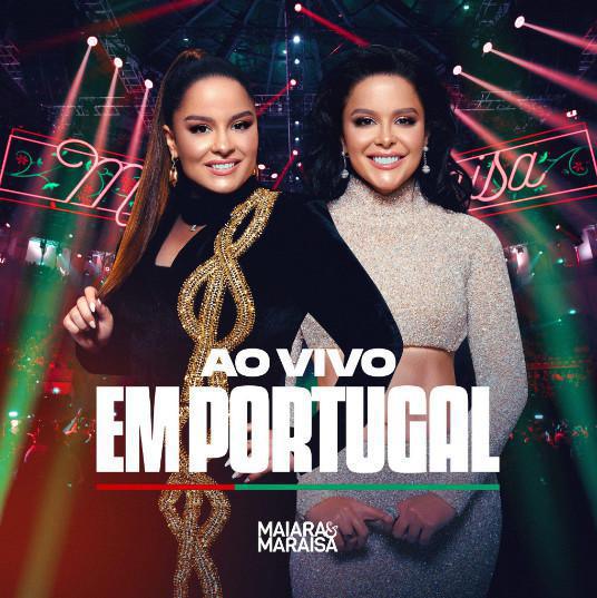 Maiara & Maraisa surpreendem fãs e completam álbum "Ao Vivo em Portugal”
