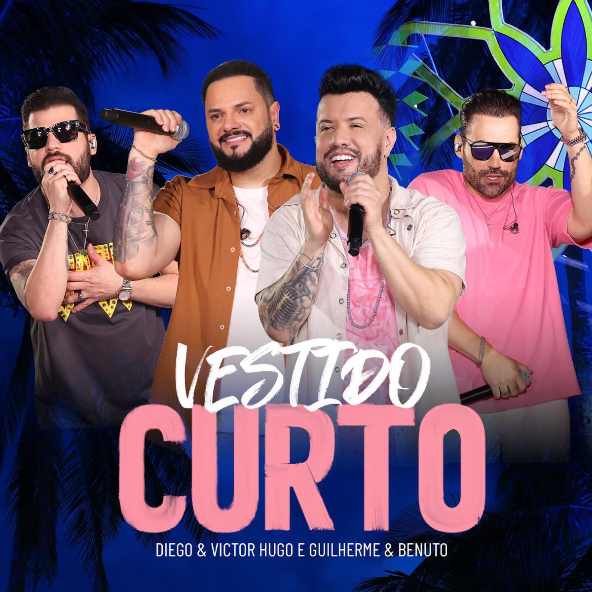 Diego & Victor Hugo se juntam a Guilherme & Benuto em "Vestido Curto" 