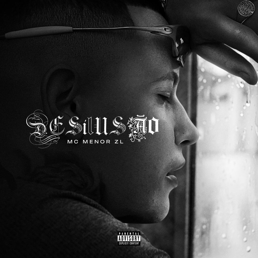 MC Menor ZL lança novo álbum, "Desilusão": 'Machuca o coração' MC Menor ZL lança novo álbum, "Desilusão": 'Machuca o coração'